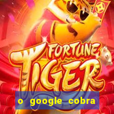 o google cobra taxa de saque de jogos